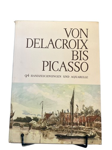 Von delacroix bis picasso - delacroix,